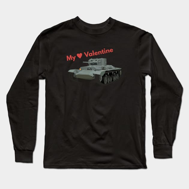 My Valentine British WW2 Tank Long Sleeve T-Shirt by NorseTech